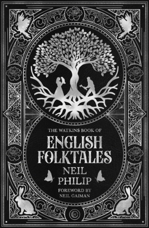 The Watkins Book of English Folktales by Neil Philip