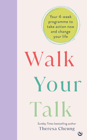 Walk Your Talk by Theresa Cheung