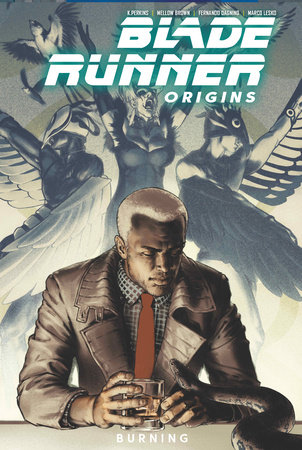 Blade Runner: Origins Vol. 3: Burning (Graphic Novel) by Mike Johnson, Mellow Brown and K. Perkins