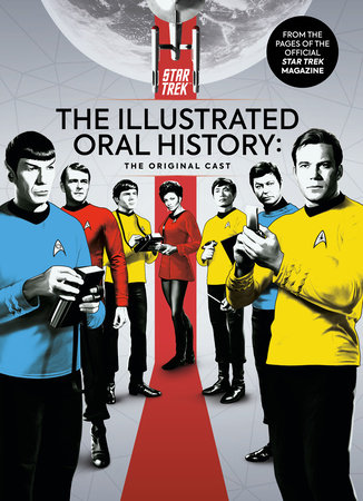 Star Trek: The Illustrated Oral History: The Original Cast by Titan