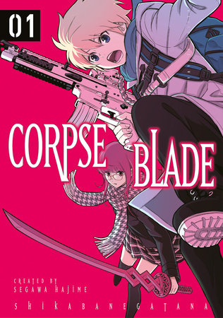 Corpse Blade Vol. 1 by Hajime Segawa