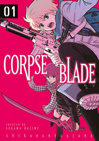 Corpse Blade Vol. 1 by Written by Hajime Segawa