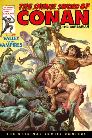The Savage Sword of Conan: The Original Comics Omnibus Vol.3 by Roy Thomas
