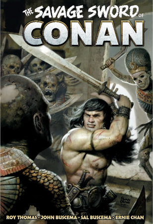 The Savage Sword of Conan: The Original Comics Omnibus Vol.3 by Roy Thomas