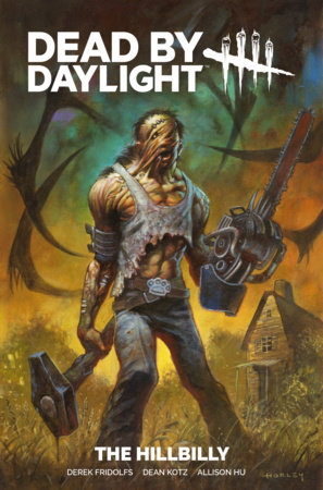 Dead By Daylight: The Hillbilly by Derek Fridolfs