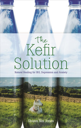 The Kefir Solution by Shann Nix Jones