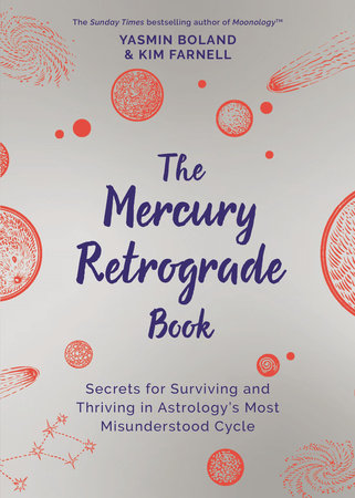 The Mercury Retrograde Book by Yasmin Boland and Kim Farnell