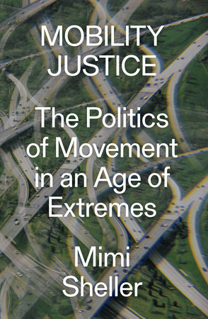 Mobility Justice by Mimi Sheller