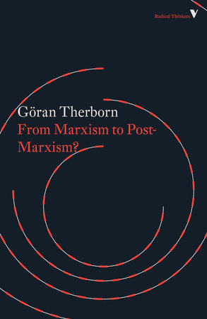 From Marxism to Post-Marxism? by G÷ran Therborn