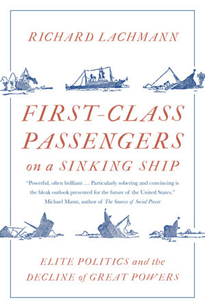 First-Class Passengers on a Sinking Ship by Richard Lachmann