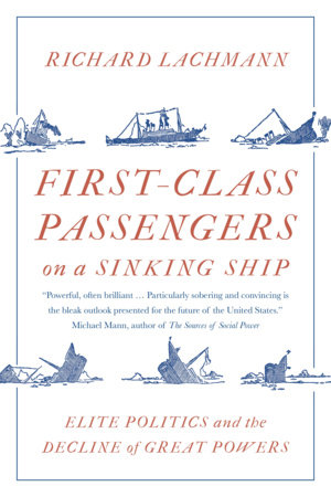 First-Class Passengers on a Sinking Ship by Richard Lachmann