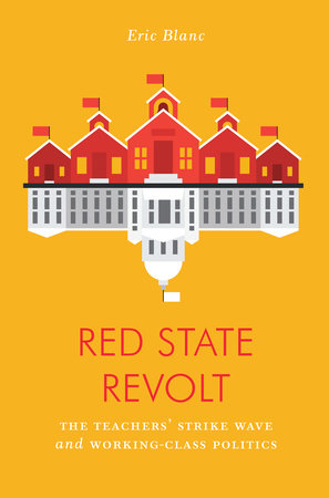 Red State Revolt by Eric Blanc