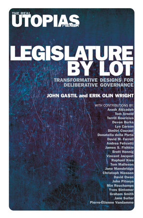 Legislature by Lot by John Gastil and Erik Olin Wright