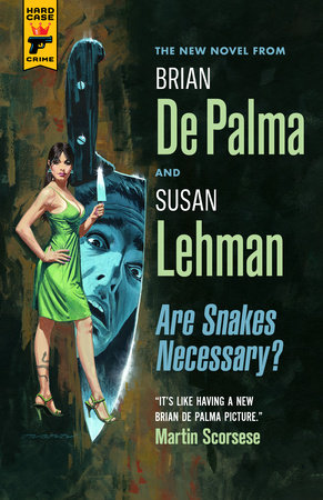 Are Snakes Necessary? by Brian De Palma and Susan Lehman