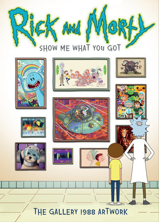 Rick and Morty: Show Me What You Got by Gallery 1988