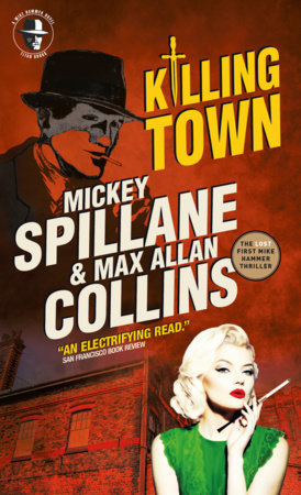 Mike Hammer: Killing Town by Mickey Spillane and Max Allan Collins