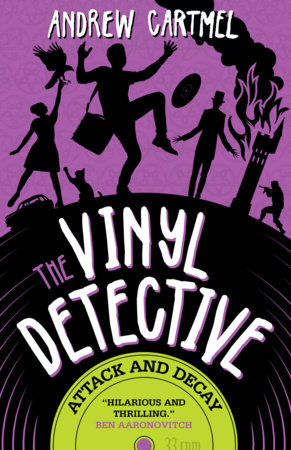 The Vinyl Detective - Attack and Decay (Vinyl Detective 6) by Andrew Cartmel