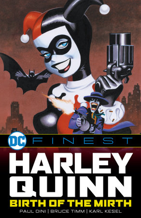 DC Finest: Harley Quinn: Birth of the Mirth by Paul Dini