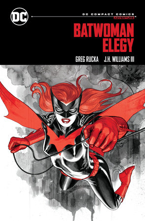 Batwoman: Elegy: DC Compact Comics Edition by Greg Rucka