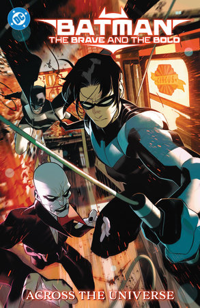 Batman: The Brave and the Bold: Across the Universe by Dennis Culver, Chris Cantwell and Jackson Lanzing