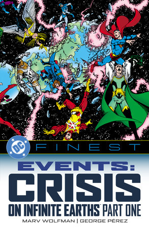 DC Finest: Events: Crisis on Infinite Earths Part One by Marv Wolfman