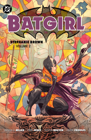 Batgirl: Stephanie Brown Vol. 2 (2025 Edition) by Bryan Q. Miller and Derek Fridolfs