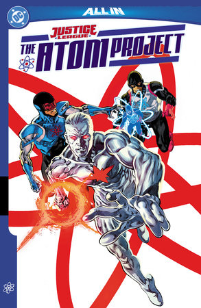 Justice League: The Atom Project by John Ridley and Ryan Parrott