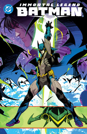 Immortal Legend Batman by Mat Groom and Kyle Higgins