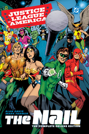 Justice League of America: The Nail: The Complete Deluxe