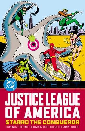 DC Finest: Justice League of America: Starro the Conqueror by Gardner Fox