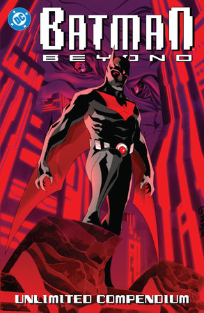 Batman Beyond: Unlimited Compendium by Adam Beechen