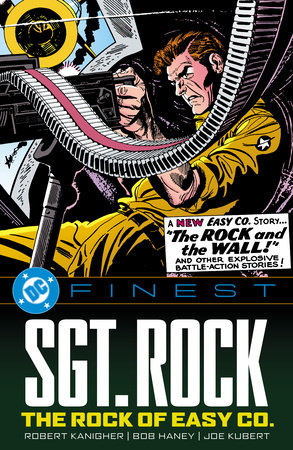 DC Finest: Sgt. Rock: The Rock of Easy Co. by Robert Kanigher