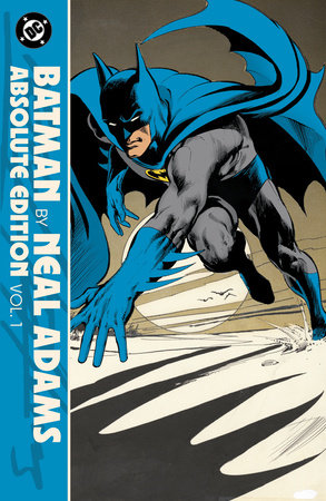 Batman by Neal Adams: Absolute Edition 1967-1970 by Frank Robbins and Dennis O'Neil