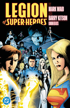 Legion of Super-Heroes by Mark Waid and Barry Kitson Omnibus by Mark Waid