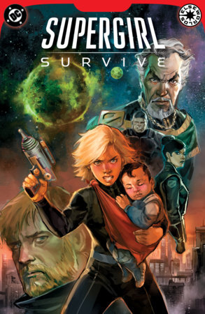 Supergirl: Survive by Ethan S. Parker and Griffin Sheridan
