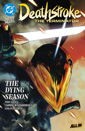 Deathstroke: The Terminator Vol. 2: The Dying Season by Tony Fleecs