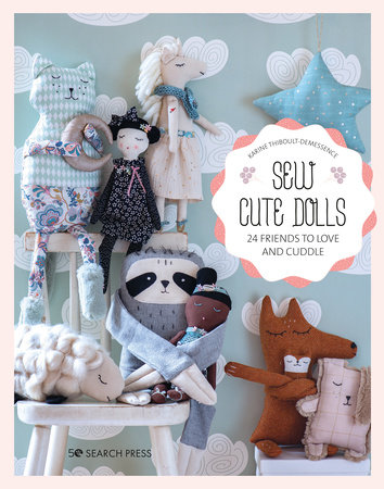 Sew Cute Toys by Karine Thiboult-Demessence