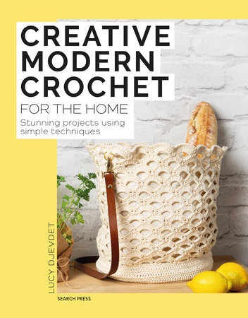 Creative Modern Crochet for the Home by Lucy Djevdet