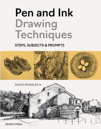 Pen and Ink Drawing Techniques by David Morales H.