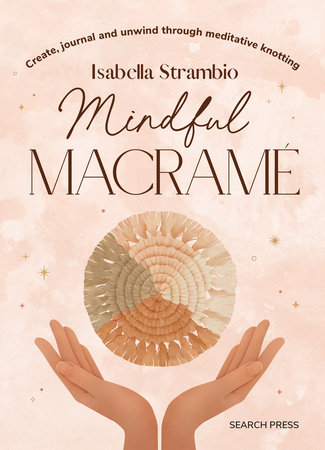 Mindful Macrame by Isabella Strambio