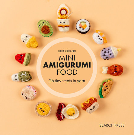 Mini Amigurumi Food by Julia Chiang