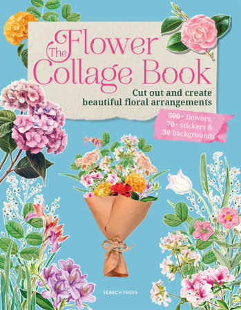 The Flower Collage Book by Search Press