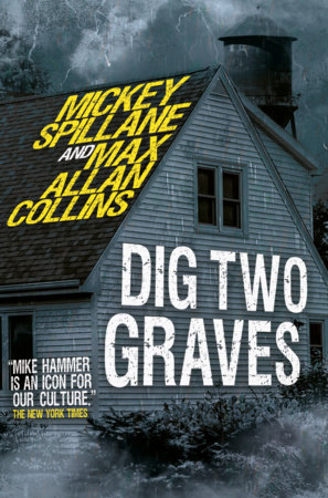 Mike Hammer - Dig Two Graves by Mickey Spillane and Max Allan Collins