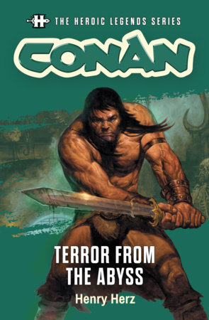 Conan: Terror from the Abyss by Henry Herz