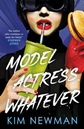 Model Actress Whatever by Kim Newman
