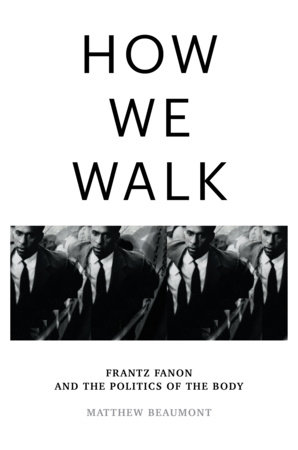 How We Walk by Matthew Beaumont