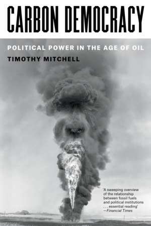 Carbon Democracy by Timothy Mitchell