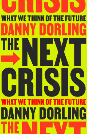 The Next Crisis by Danny Dorling