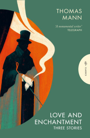 Love and Enchantment by Thomas Mann
