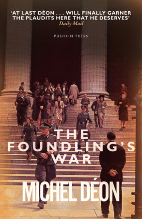 The Foundling's War by Michel Déon
